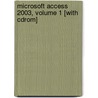 Microsoft Access 2003, Volume 1 [with Cdrom] door Robert T. Grauer