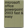 Microsoft Office PowerPoint 2003 Fast & Easy door Lois Lowe
