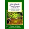Mid-Atlantic Trout Streams and Their Hatches door Charles R. Meck