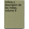 Milicia y Descripcin de Las Indias, Volume 9 door Bernardo Vargas De Machuca