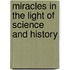 Miracles In The Light Of Science And History