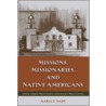 Missions, Missionaries, and Native Americans door Maria F. Wade