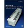 Mitsubishi Fx Programmable Logic Controllers door John Ridley