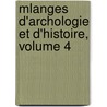 Mlanges D'Archologie Et D'Histoire, Volume 4 door Cole Franaise De Rome