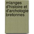 Mlanges D'Histoire Et D'Archologie Bretonnes