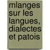 Mlanges Sur Les Langues, Dialectes Et Patois