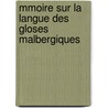 Mmoire Sur La Langue Des Gloses Malbergiques by Ï¿½Dï¿½Lestand Du Mï¿½Ril