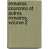 Mmoires Couronns Et Autres Mmoires, Volume 2