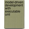 Model-driven Development With Executable Uml by Dragan Milicev