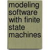 Modeling Software With Finite State Machines door Thomas Wagner