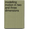 Modelling Motion In Two And Three Dimensions door Ou Course Team