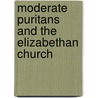 Moderate Puritans and the Elizabethan Church door Peter Lake