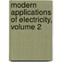 Modern Applications of Electricity, Volume 2