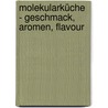 Molekularküche - Geschmack, Aromen, Flavour door Thomas Vilgis