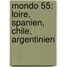 Mondo 55: Loire, Spanien, Chile, Argentinien by Gerhard Eichelmann