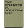 Moral Consciousness And Communicative Action door Jürgen Habermas
