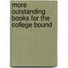More Outstanding Books for the College Bound by Young Adult Library Services Association