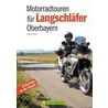 Motorradtouren für Langschläfer Oberbayern door Heinz E. Studt