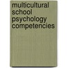 Multicultural School Psychology Competencies door Danielle Martines