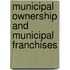 Municipal Ownership And Municipal Franchises