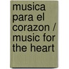 Musica Para el Corazon / Music for the Heart door Susan Stephens