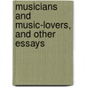 Musicians And Music-Lovers, And Other Essays door William Foster Apthorp