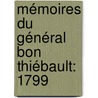 Mémoires Du Général Bon Thiébault: 1799 door Dieudonn� Thi�Bault