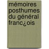 Mémoires Posthumes Du Général Franc¿Ois door Adam Philippe Custine