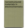 Nanostructured Materials In Electrochemistry by Ali Eftekhari
