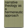 Narrative Theology As A Hermeneutic Approach door David Hampton