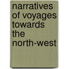 Narratives Of Voyages Towards The North-West door Thomas Rundall