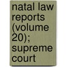 Natal Law Reports (Volume 20); Supreme Court door Unknown Author