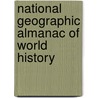National Geographic Almanac of World History door Steve Hyslop