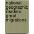 National Geographic Readers Great Migrations