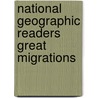 National Geographic Readers Great Migrations door Laura Marsh