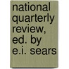 National Quarterly Review, Ed. by E.I. Sears by Unknown