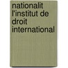 Nationalit L'Institut de Droit International by Jacques Berney