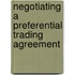 Negotiating A Preferential Trading Agreement