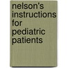 Nelson's Instructions for Pediatric Patients by Timothy O'Brien