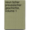 Neun Bcher Preussischer Geschichte, Volume 1 door Leopold Von Ranke