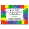 Never Ever Serve Sugary Snacks on Rainy Days by Shirley Raines