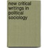 New Critical Writings In Political Sociology