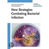 New Strategies Combating Bacterial Infection door Iqbal Ahmad