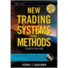 New Trading Systems And Methods [with Cdrom] door Perry J. Kaufman
