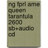 Ng Fprl Ame Queen Tarantula 2600 Sb+Audio Cd