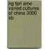 Ng Fprl Ame Varied Cultures Of China 3000 Sb