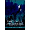 Night Eagle, Morning Star:Sequel To Wild Kat by Lydia Joe Cates