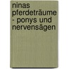 Ninas Pferdeträume - Ponys und Nervensägen door Amelie Mäder