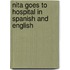 Nita Goes To Hospital In Spanish And English