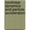 Nonlinear Dynamics And Particle Acceleration by Yoski H. Ichikawa